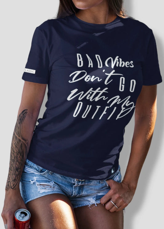 Bad Vibes Don't Go With My Outfit Tee Navy Women's - Loyalty Vibes