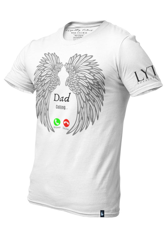 Dad Calling Memorial T-Shirt White - Loyalty Vibes