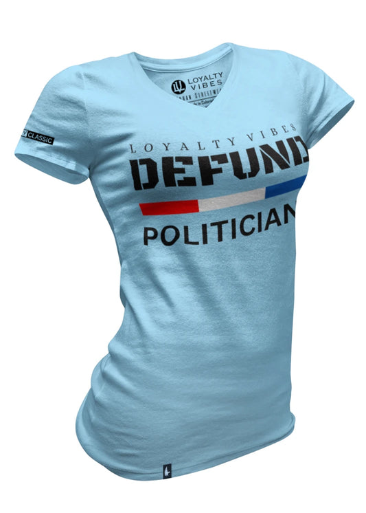 Loyalty Vibes Defund Politicians V-Neck Tee Baby Blue Black - Loyalty Vibes