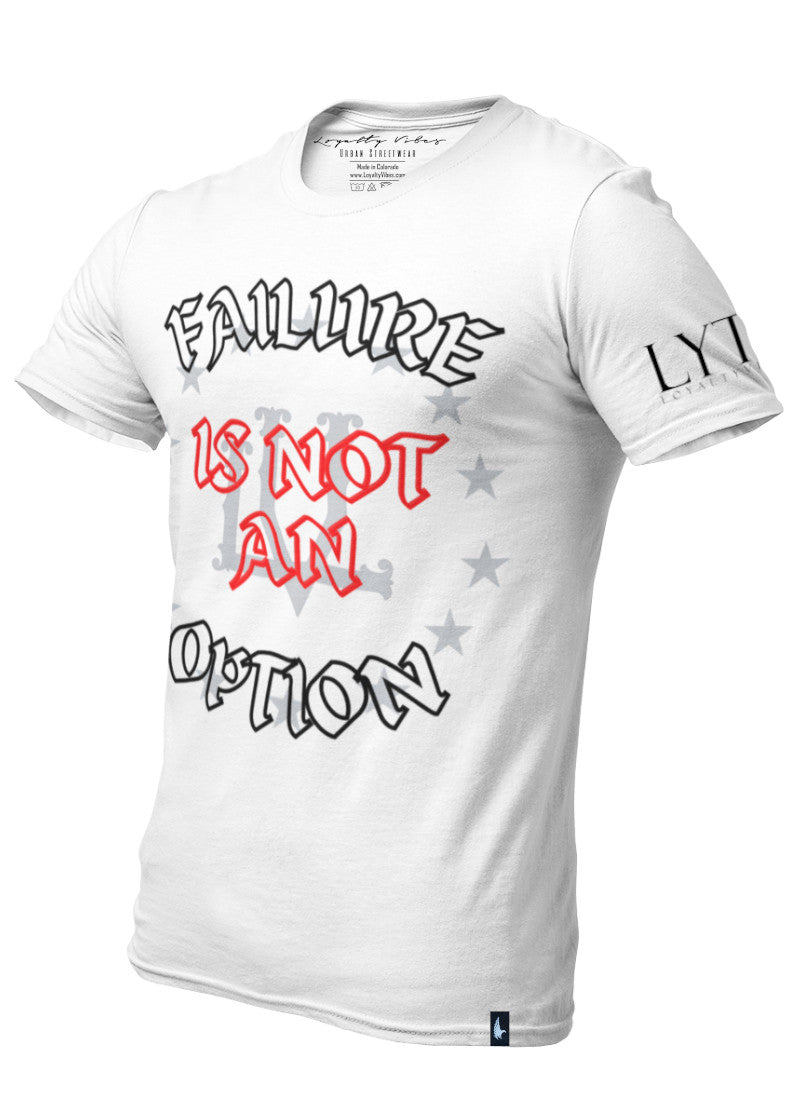 Loyalty Vibes Failure Is Not An Option T-Shirt White Men's - Loyalty Vibes