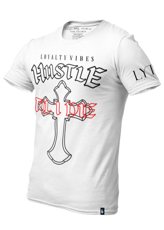 Hustle Til I Die T-Shirt White Men's - Loyalty Vibes