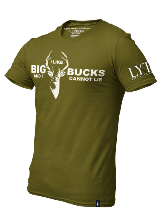 Loyalty Vibes I Like Big Bucks T-Shirt Military Green - Loyalty Vibes