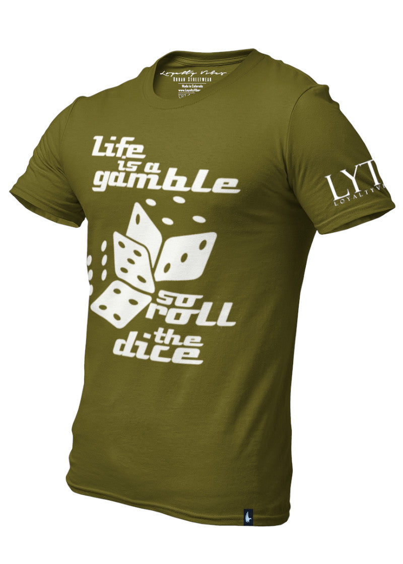 Life Is A Gamble T-Shirt Military Green Men's - Loyalty Vibes