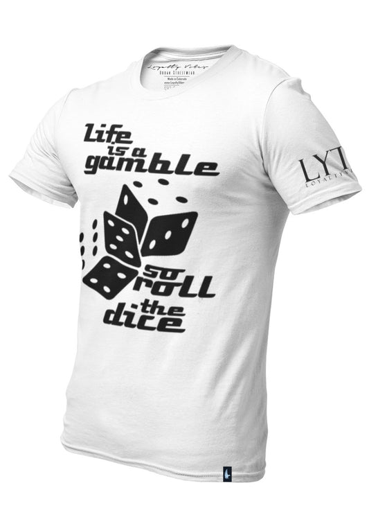 Loyalty Vibes Life Is A Gamble T-Shirt White Men's - Loyalty Vibes