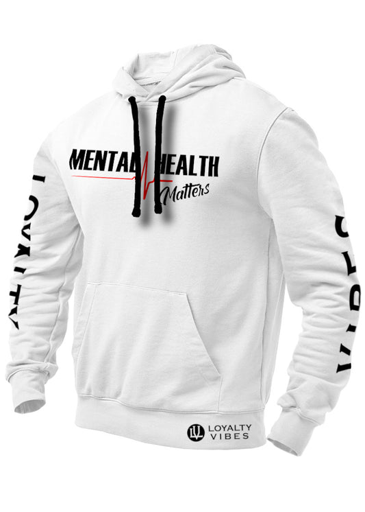 Mental Health Matters Hoodie White - Loyalty Vibes