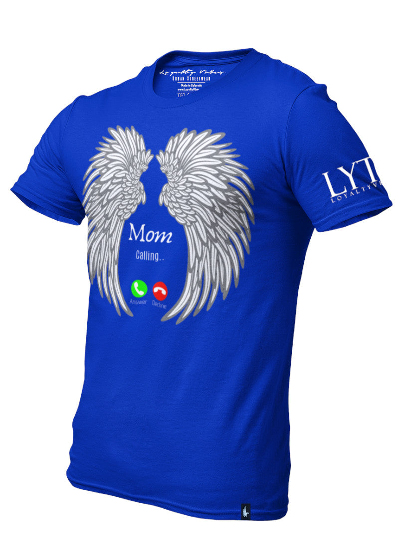 Mom Calling Memorial T-Shirt Blue - Loyalty Vibes