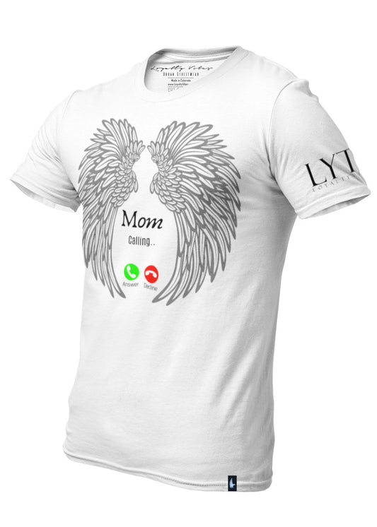 Mom Calling Memorial T-Shirt White - Loyalty Vibes
