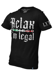 Relax Gringo I'm Legal Graphic Tee - Black - Loyalty Vibes