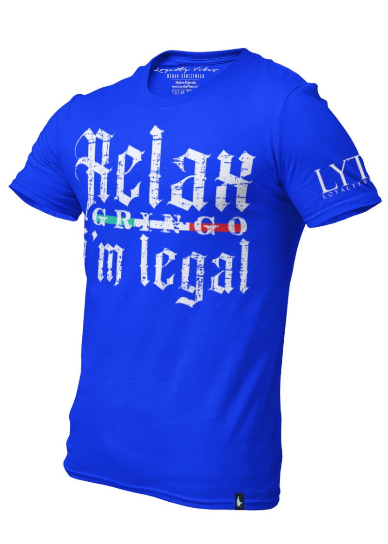 Relax Gringo I'm Legal Graphic Tee - Blue - Loyalty Vibes