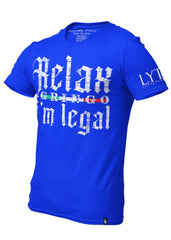 Relax Gringo I'm Legal Graphic Tee - Blue - Loyalty Vibes