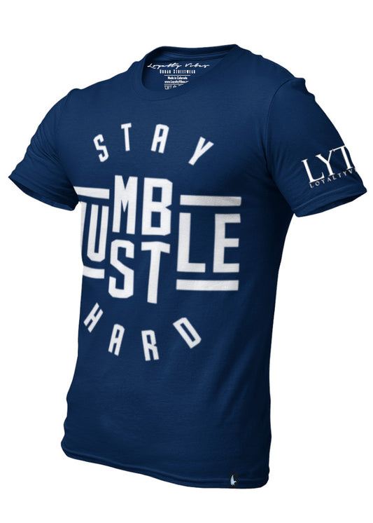 Loyalty Vibes Stay Humble Hustle Hard T-Shirt Navy Blue Men's - Loyalty Vibes