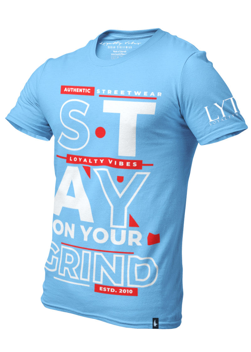 Stay On Your Grind T-Shirt Baby Blue Red White - Loyalty Vibes