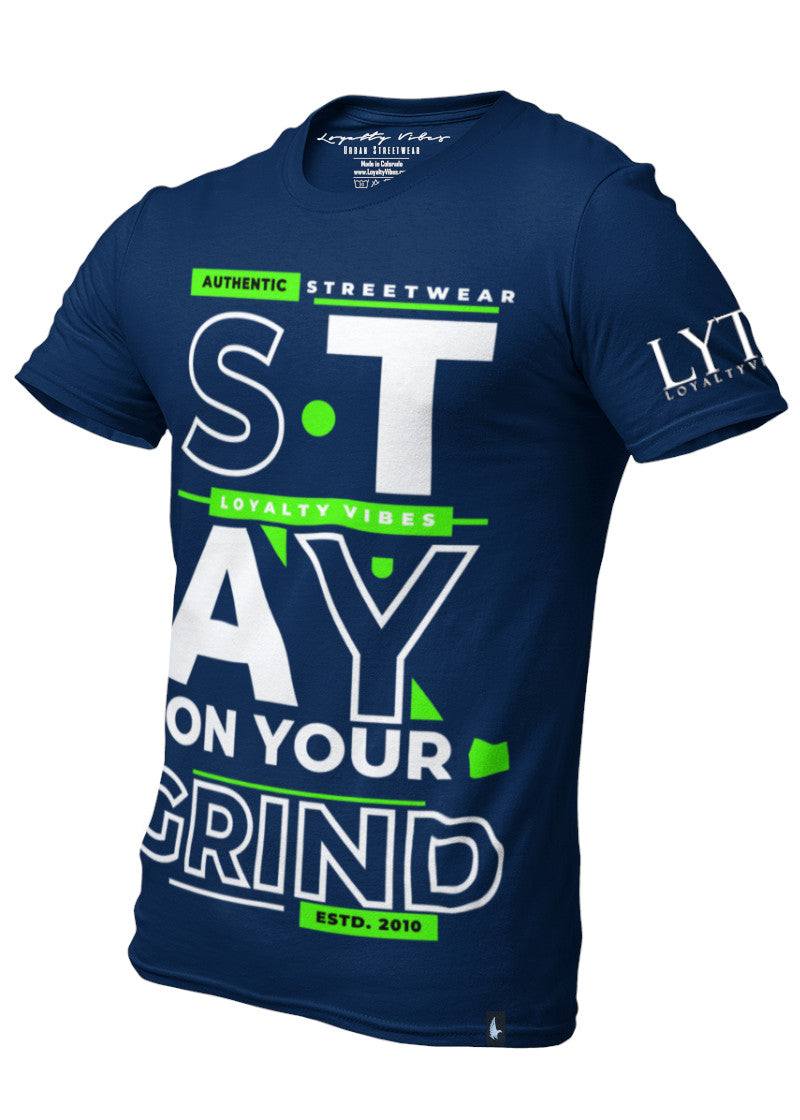 Stay On Your Grind T-Shirt Navy Blue Green White - Loyalty Vibes