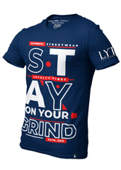 Stay On Your Grind T-Shirt Navy Blue Red White - Loyalty Vibes