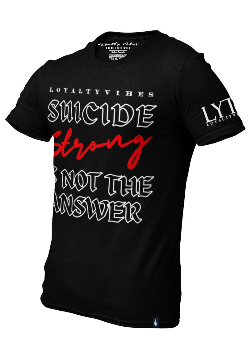 Suicide Strong T-Shirt Black - Loyalty Vibes