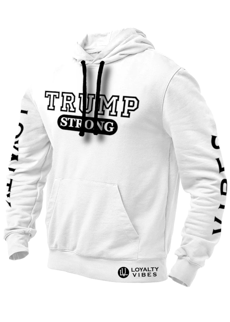 Trump Strong Hoodie White - Loyalty Vibes