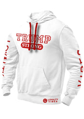 Trump Strong Hoodie White Red - Loyalty Vibes