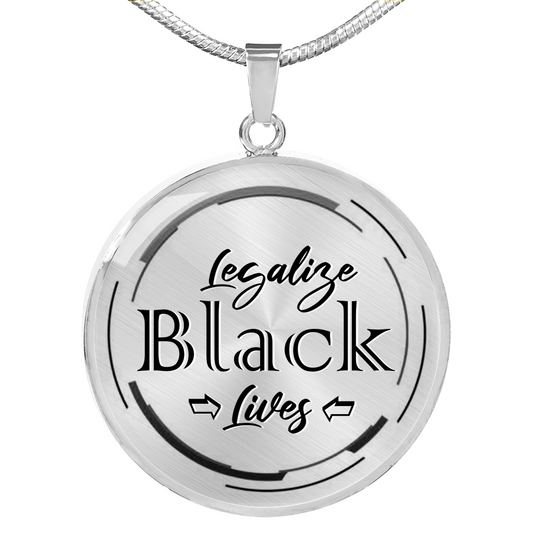Legalize Black Lives Necklace Luxury Necklace (Silver) No - Loyalty Vibes