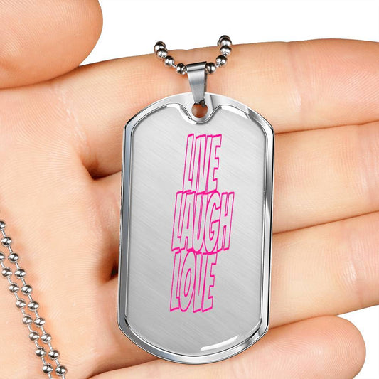 Pink Live Laugh Love Dog Tag - Loyalty Vibes