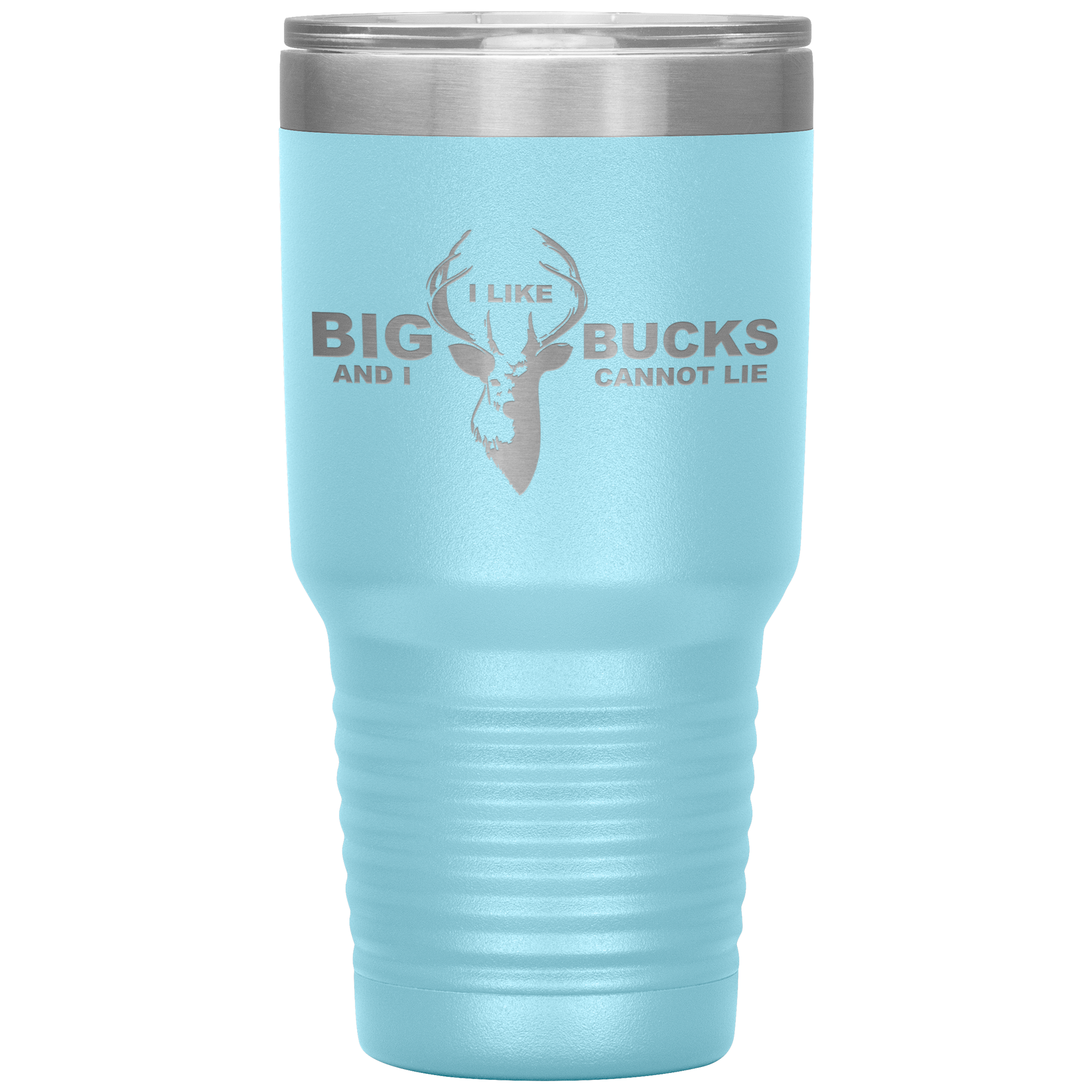 I Like Big Bucks And I Cannot Lie Tumbler Light Blue - Loyalty Vibes