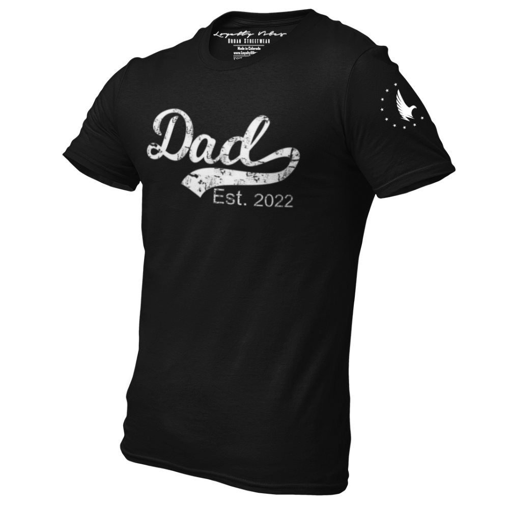 Dad Est. 2022 T-Shirt Black - Loyalty Vibes