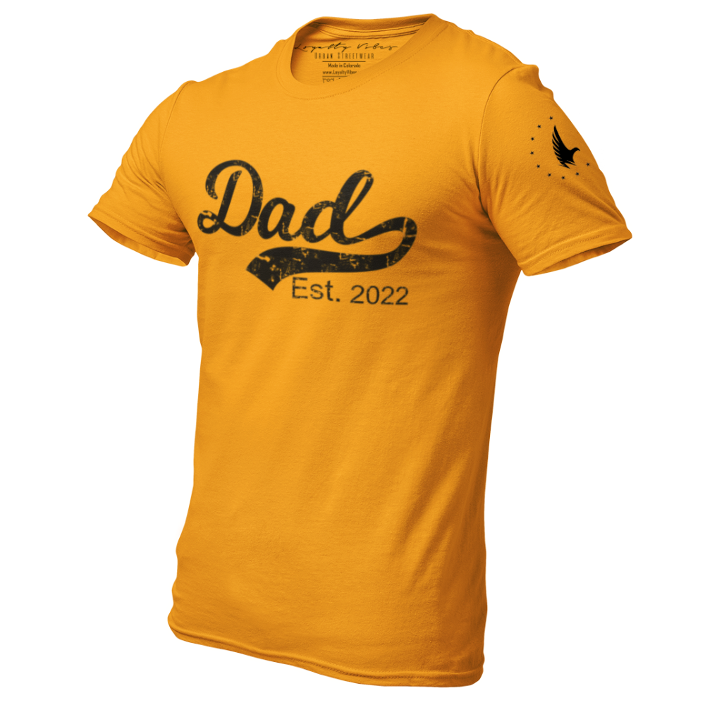 Dad Est. 2022 T-Shirt Gold - Loyalty Vibes