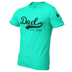 Dad Est. 2022 T-Shirt Teal - Loyalty Vibes