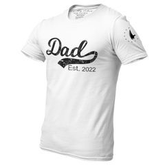 Dad Est. 2022 T-Shirt White - Loyalty Vibes