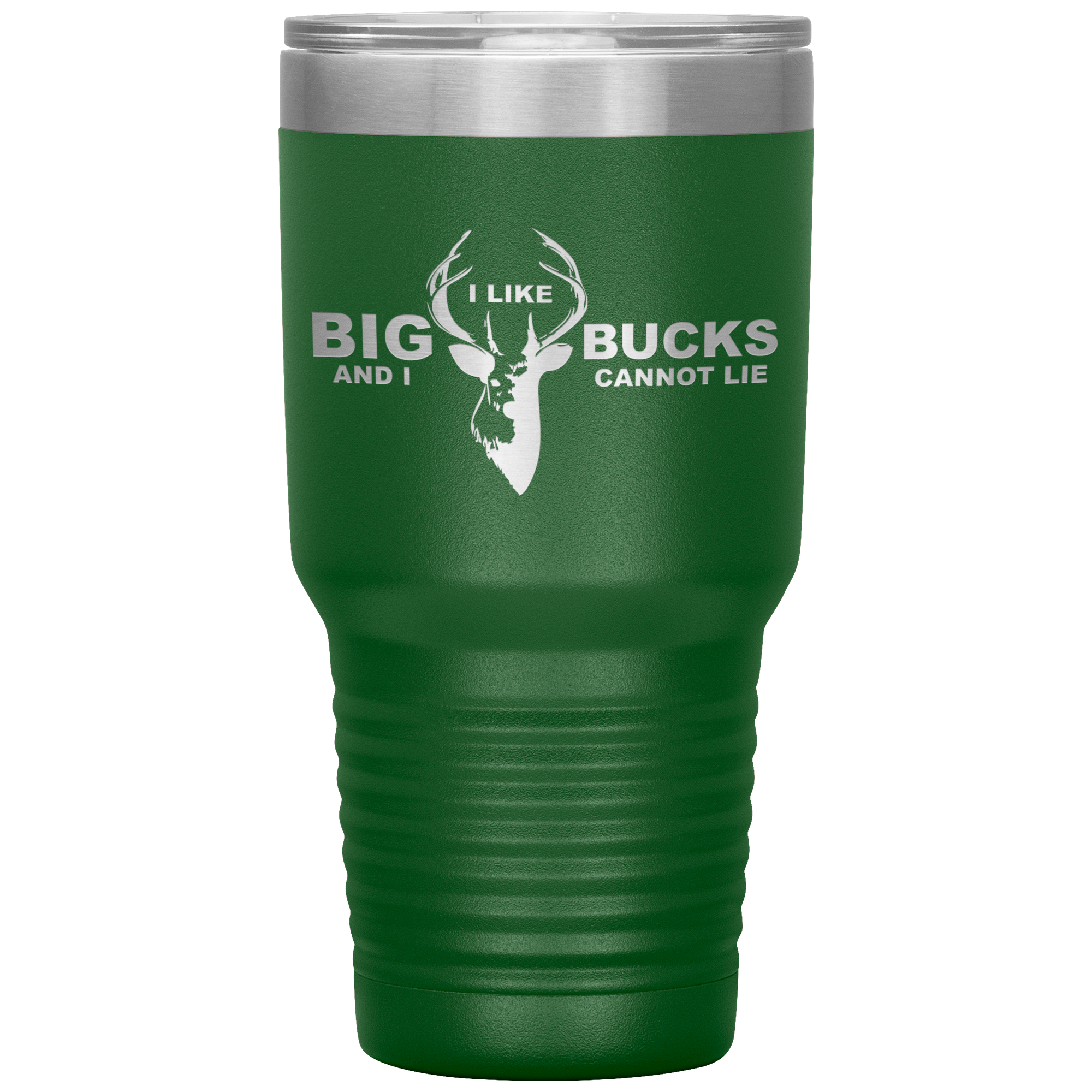 I Like Big Bucks And I Cannot Lie Tumbler Green - Loyalty Vibes