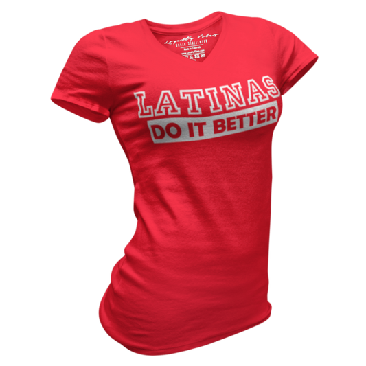 Loyalty Vibes Latinas Do It Better V-Neck Tee - Loyalty Vibes