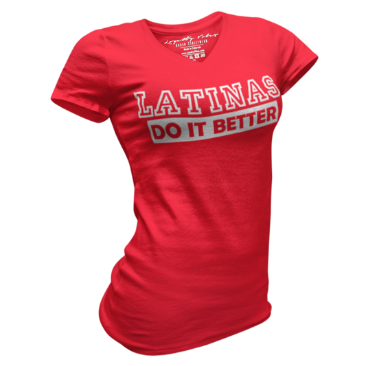 Latinas Do It Better V-Neck Tee - Loyalty Vibes