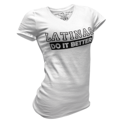 Loyalty Vibes Latinas Do It Better V-Neck Tee White Women's - Loyalty Vibes
