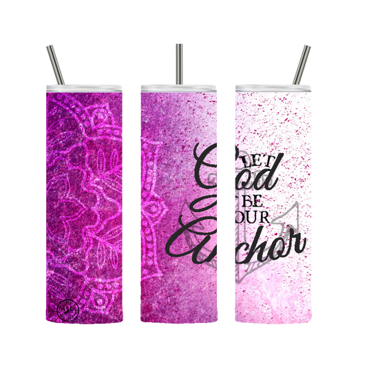 Let God Be Your Anchor Tumbler Pink 20 oz. Stainless Steel - Loyalty Vibes