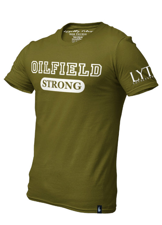 Oilfield Strong T-Shirt Military Green - Loyalty Vibes