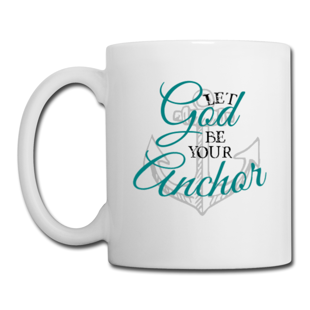 Let God Be Your Anchor Mug - Loyalty Vibes