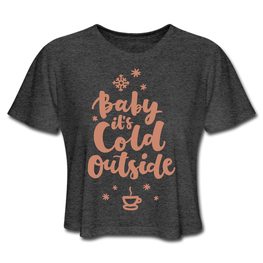 Baby It's Cold Outside Cropped Tee deep heather - Loyalty Vibes