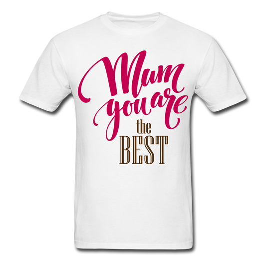 Best Mum T-Shirt white - Loyalty Vibes