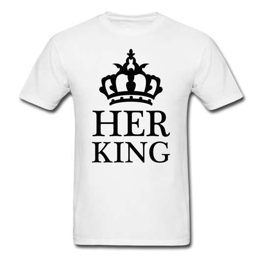 Her King T-Shirt white - Loyalty Vibes