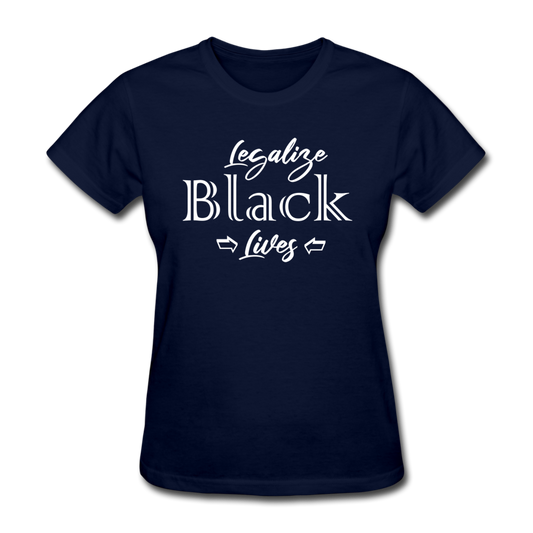 Legalize Black Lives Women's T-Shirt navy - Loyalty Vibes