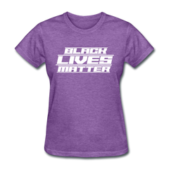 Future Black Lives Matter Women's T-Shirt purple heather - Loyalty Vibes