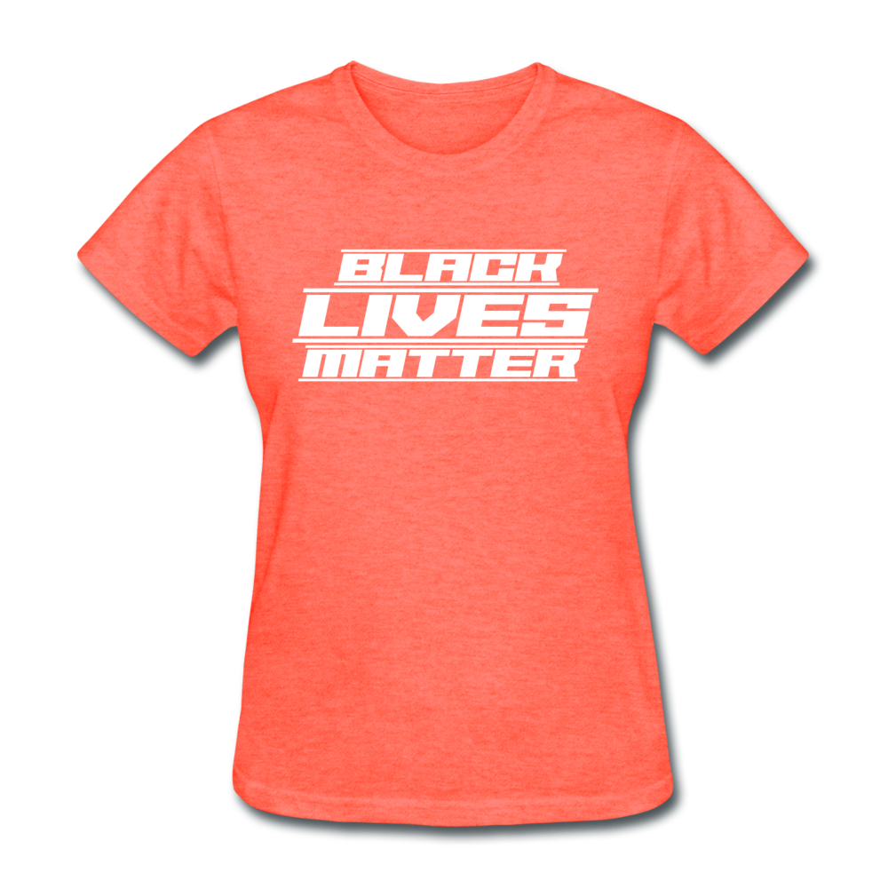 Future Black Lives Matter Women's T-Shirt heather coral - Loyalty Vibes