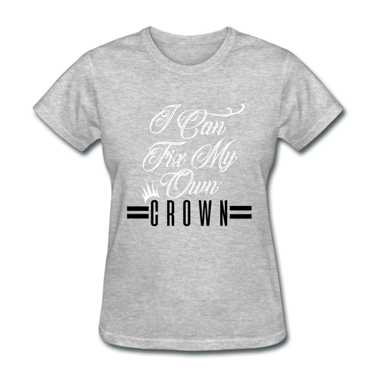 I Can Fix My Own Crown Women's T-Shirt heather gray - Loyalty Vibes