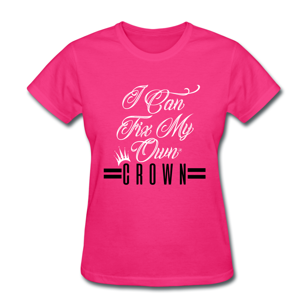 I Can Fix My Own Crown Women's T-Shirt fuchsia - Loyalty Vibes