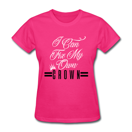 I Can Fix My Own Crown Women's T-Shirt fuchsia - Loyalty Vibes