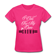 I Can Fix My Own Crown Women's T-Shirt fuchsia - Loyalty Vibes