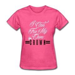 I Can Fix My Own Crown Women's T-Shirt heather pink - Loyalty Vibes