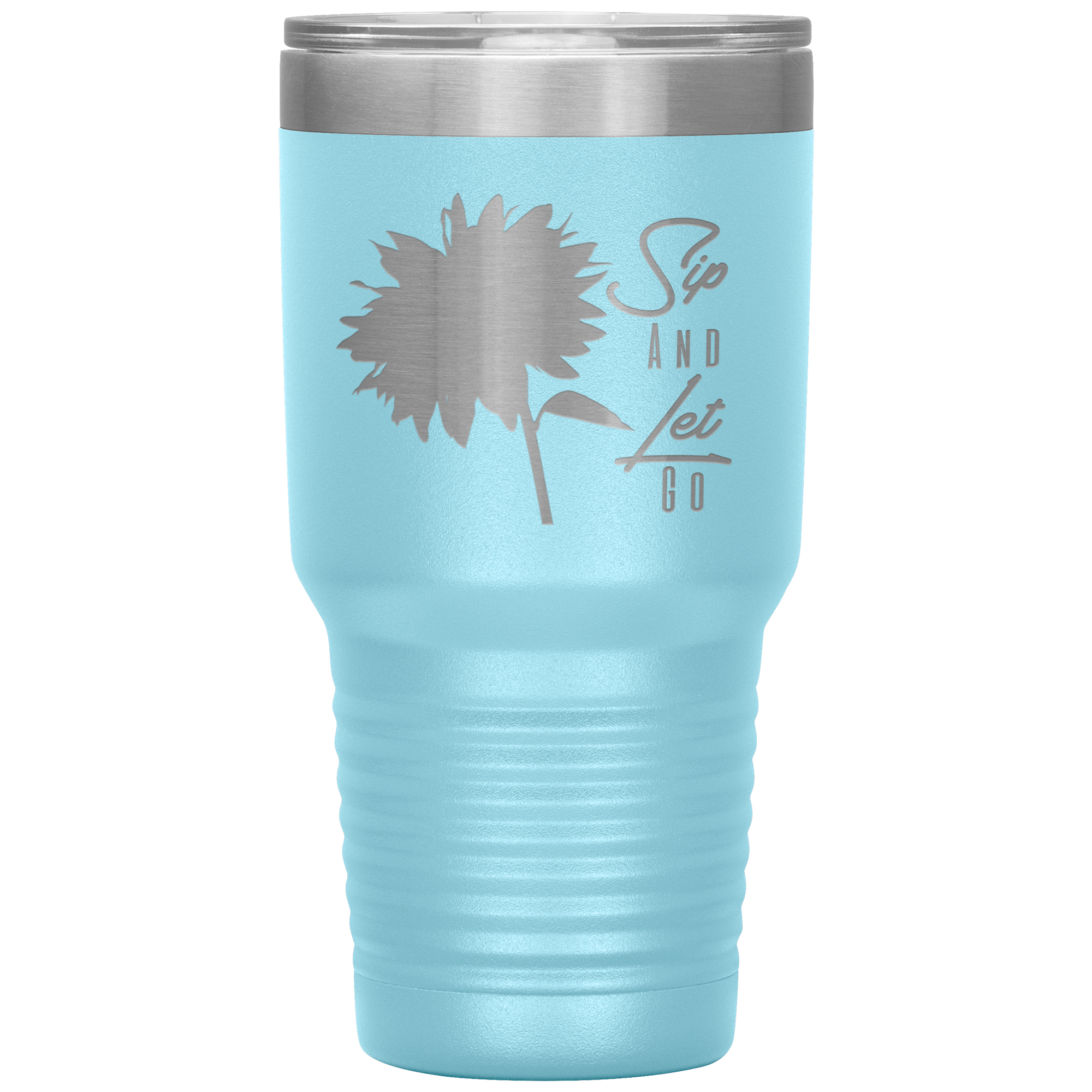 Sip And Let Go Tumbler Light Blue - Loyalty Vibes