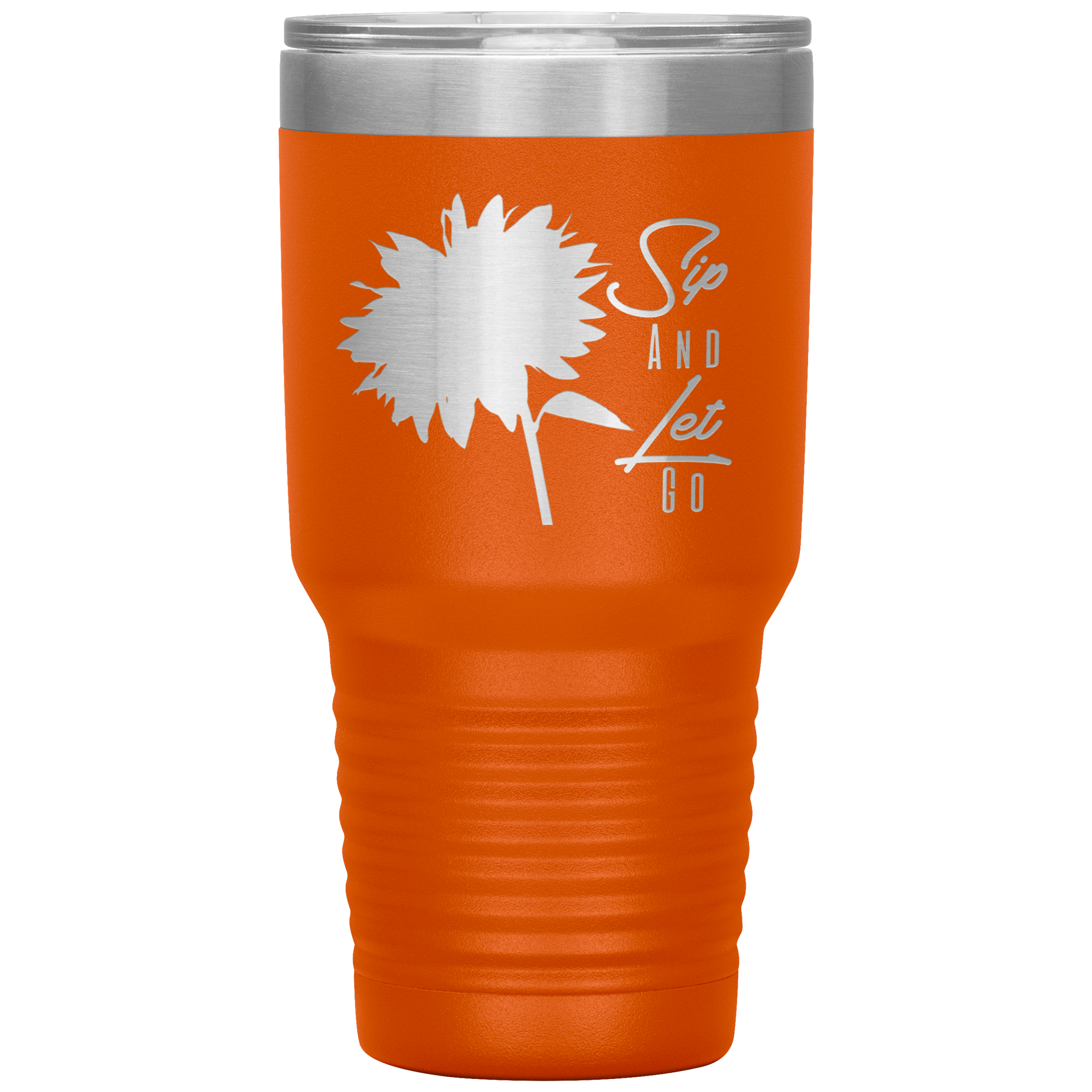 Sip And Let Go Tumbler Orange - Loyalty Vibes