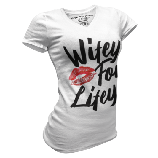 Wifey For Lifey V-Neck Tee - Loyalty Vibes